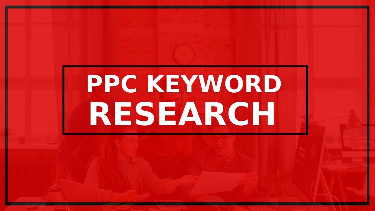 PPC Keyword research Guide