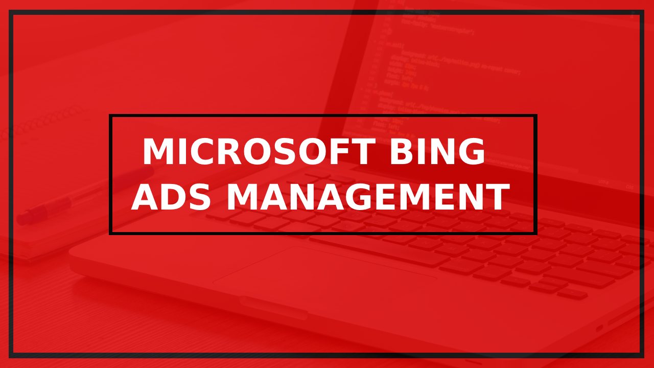 Bing Advertising management